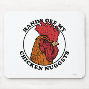 Hands Off My Chicken Nuggets Mouse Mat