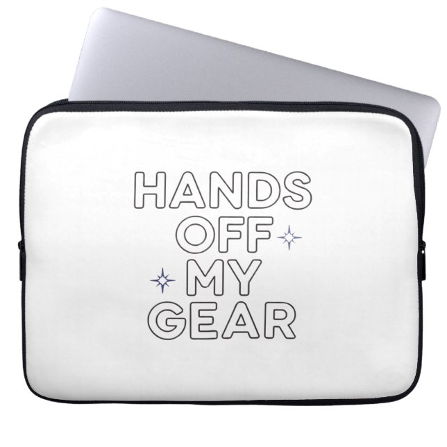 Hands Off My Gear Laptop Sleeve (Front)