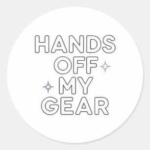 Hands Off My Gear" Vinyl Sticker