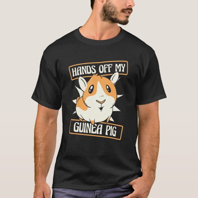 Hands Off My Guinea Pig Guinea Pig Breeder Guinea  T-Shirt (Front)
