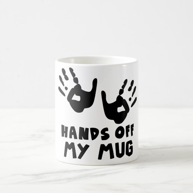 HANDS OFF MY MUG.coffe mug,tea mug (Center)