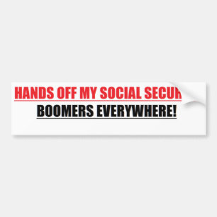 HANDS OFF MY SOCIAL SECURITY BOOMERS EVERYWHERE BUMPER STICKER