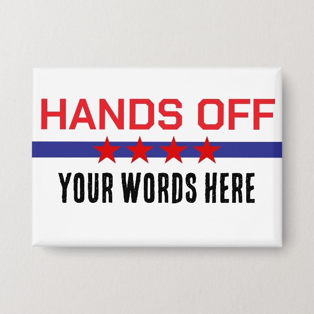 Hands off My Your Words Here Red White Blue (Front)