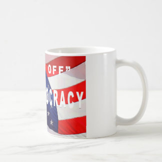 "HANDS OFF OUR DEMOCRACY" Mug