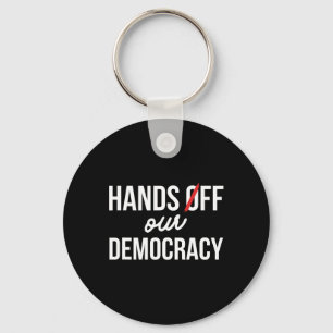 Hands Off Our Democracy Protest April 5th Anti Tru Key Ring