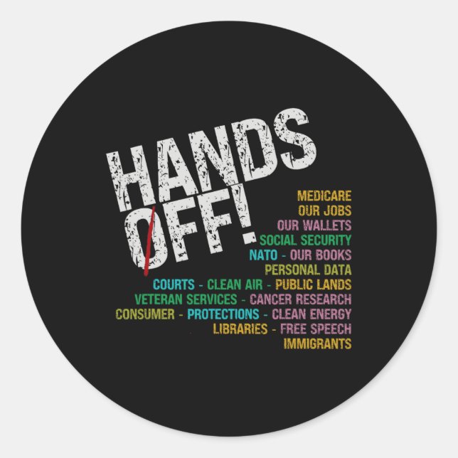 Hands Off Our Freedoms Protect What Problems  Classic Round Sticker (Front)