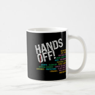 Hands Off Our Freedoms Protect What Problems Coffee Mug