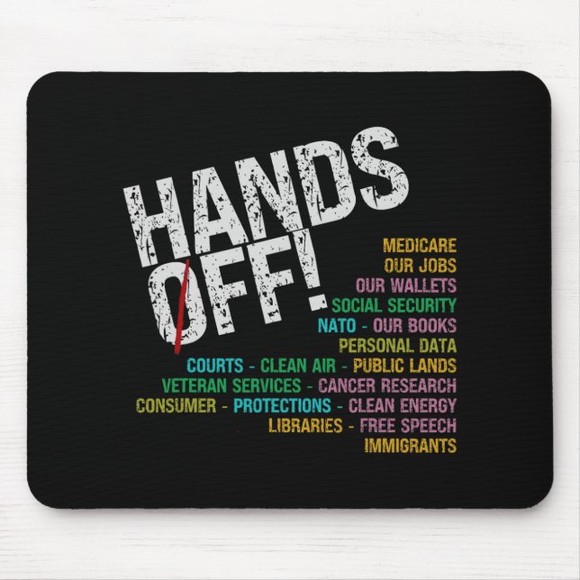 Hands Off Our Freedoms Protect What Problems  Mouse Mat (Front)