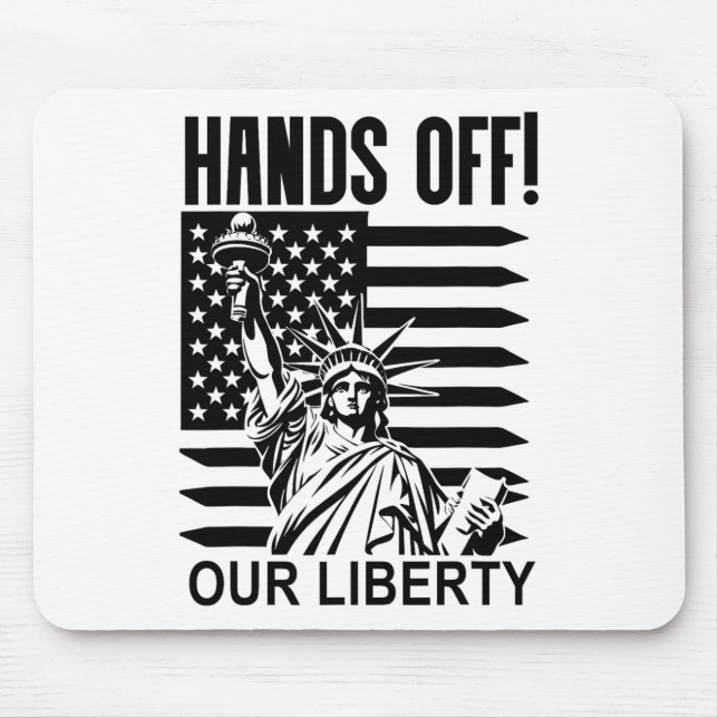 Hands Off Our Liberty Sign  Mouse Mat (Front)