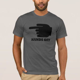 HANDS OFF POINT LEFT -.png T-Shirt