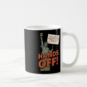 Hands Off Protest April 5th Anti Trump Statue Of L Coffee Mug