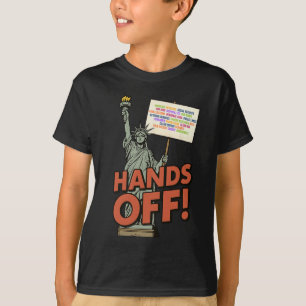 Hands Off Protest April 5th Anti Trump Statue Of L T-Shirt