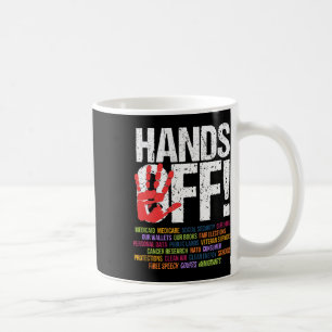 Hands Off Protest April 5th Resistance Anti Trump Coffee Mug