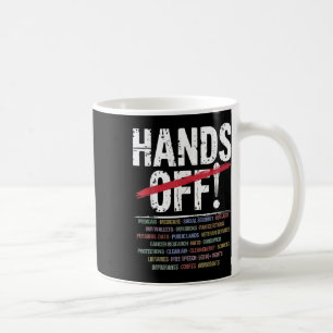 Hands Off Protest Coffee Mug