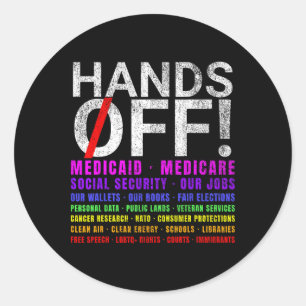 Hands Off Protest Fight Resist Protect Men Women Classic Round Sticker