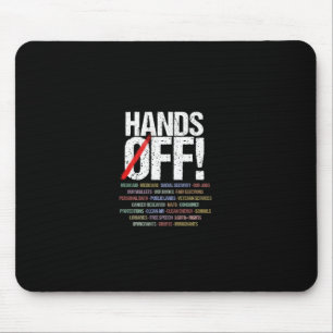 Hands Off Protest Long Sleeve  Mouse Mat