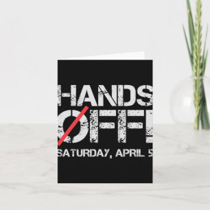 Hands Off Protest Saturday April 5 Men Women 2 Card