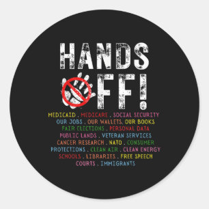 Hands Off Protest Saturday April 5 Men Women  Classic Round Sticker