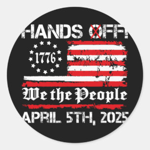 Hands Off Protest Saturday April 5 Usa Flag Men Wo Classic Round Sticker