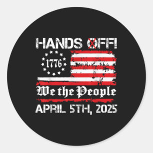 Hands Off Protest Saturday April 5 Usa Flag Men Wo Classic Round Sticker
