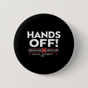 Hands Off Protest Social Security And Medicare Med 6 Cm Round Badge