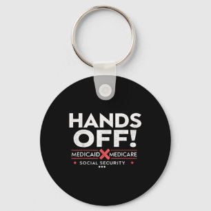 Hands Off Protest Social Security And Medicare Med Key Ring