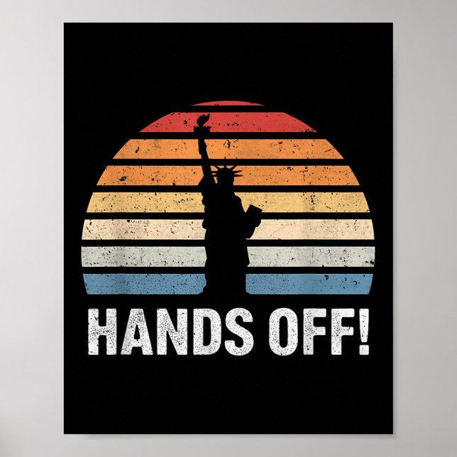 Hands Off Protest Statue Of Liberty Anti  Poster (Front)