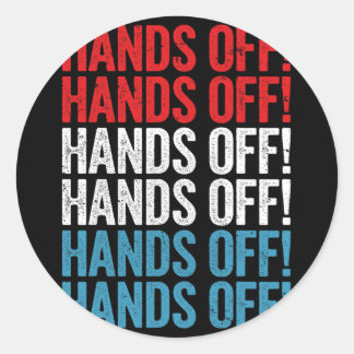 Hands Off Rally Protest T-shirt.png  Classic Round Sticker