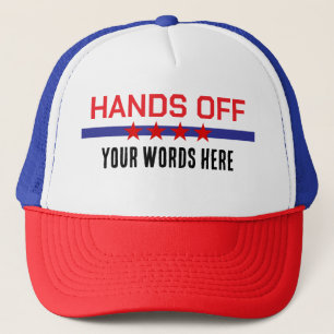 Hands Off Your Words Here Red White Blue Trucker Hat