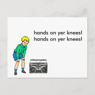 hands on yer knees! postcard
