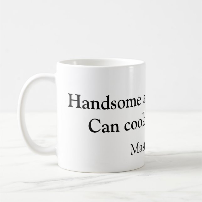 Handsome and can cook add name master chef date coffee mug (Left)