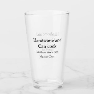 Handsome and can cook add name master chef date glass
