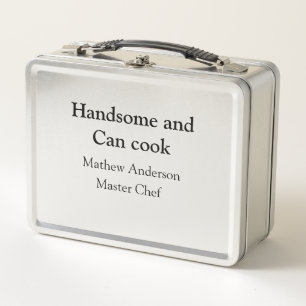 Handsome and can cook add name master chef date metal lunch box