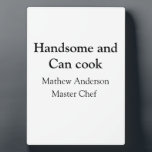 Handsome and can cook add name master chef date plaque<br><div class="desc">design</div>