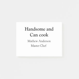 Handsome and can cook add name master chef date post-it notes