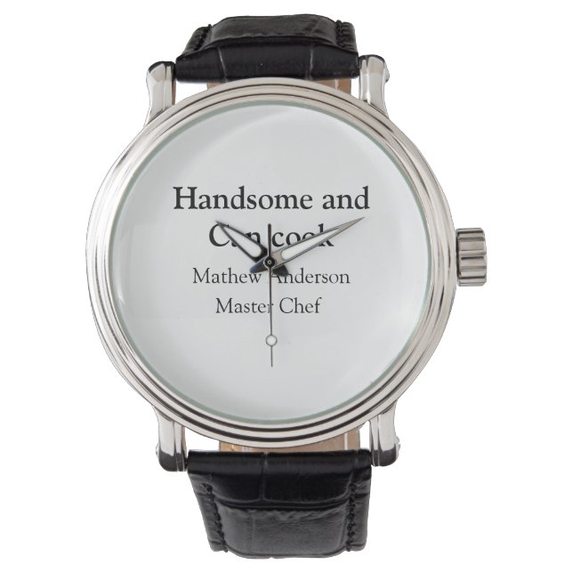 Handsome and can cook add name master chef date watch (Front)