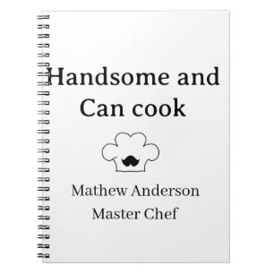 handsome and can cook master chef man kitchen king notebook
