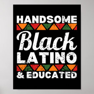 Handsome Black Latino And Educated Afro Latino Afr Poster