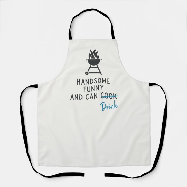 Handsome, Funny And Can Cook Customisable Apron (Front)