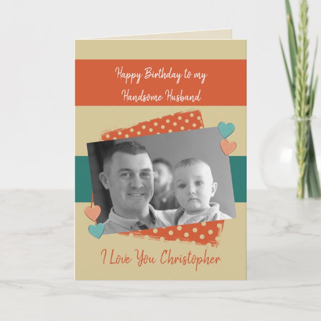 Handsome Husband on your birthday orange photo Card (Front)