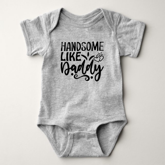 Handsome like daddy  baby bodysuit (Front)