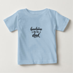 Handsome Like His Dad Baby Fine Jersey T-Shirt