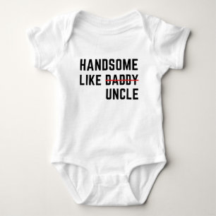 Handsome Like Uncle Funny Best Uncle Baby Bodysuit