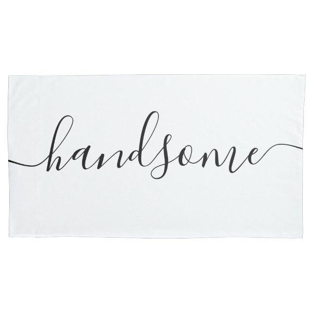 Handsome Male NAME White Black Script Pillowcase (Front)