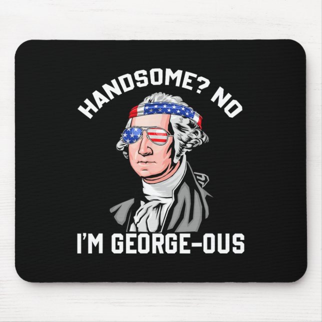 Handsome No George Washington 1776 Funny 4th Of Ju Mouse Mat (Front)
