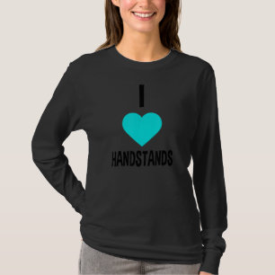 Handstands I Love Gymnastics T-Shirt