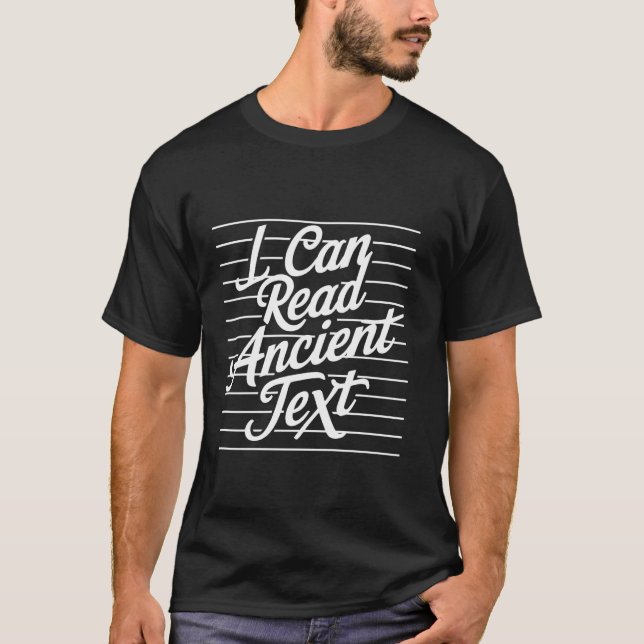 Handwriting I Can Read Ancient Text Funny Cursive  T-Shirt (Front)