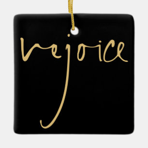 Handwriting Script Rejoice Christmas Gold Black Ceramic Ornament