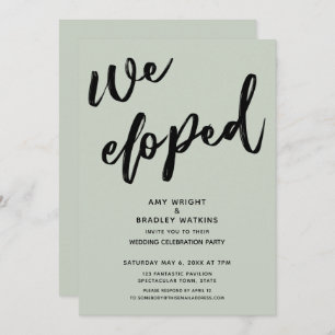 Handwriting We Eloped Wedding Reception Sage Green Invitation