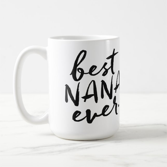 Handwritten Best Nana Ever Coffee Mug (Left)